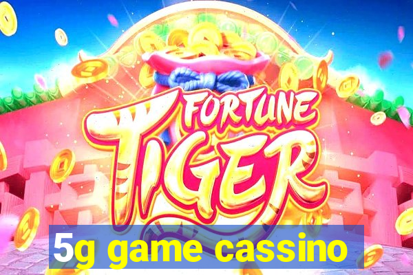 5g game cassino