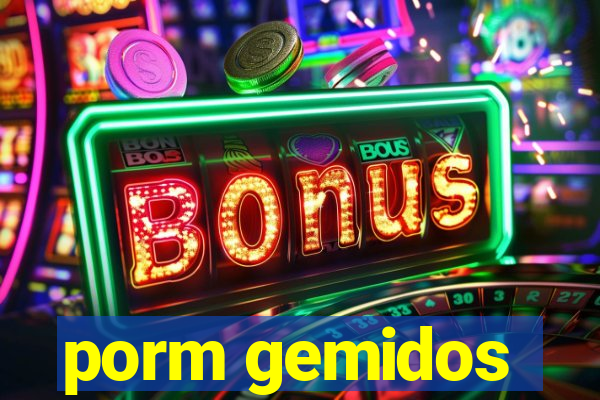 porm gemidos