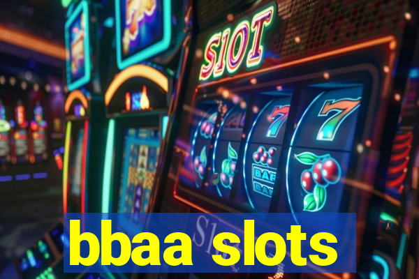 bbaa slots