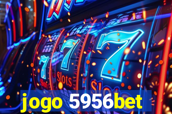 jogo 5956bet