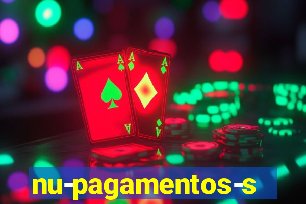 nu-pagamentos-s-a