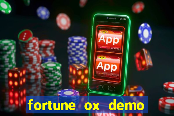 fortune ox demo grátis dinheiro infinito