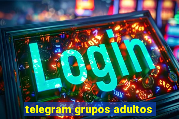 telegram grupos adultos