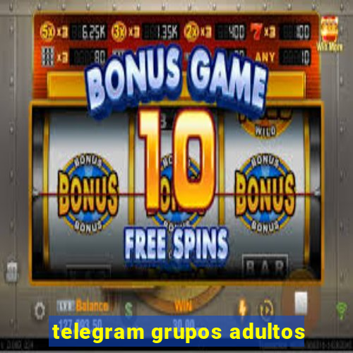 telegram grupos adultos