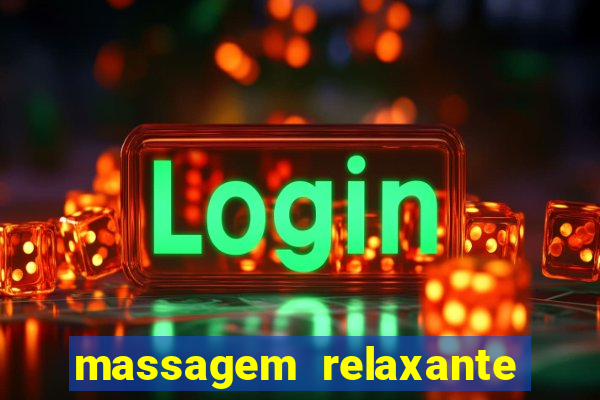 massagem relaxante em betim