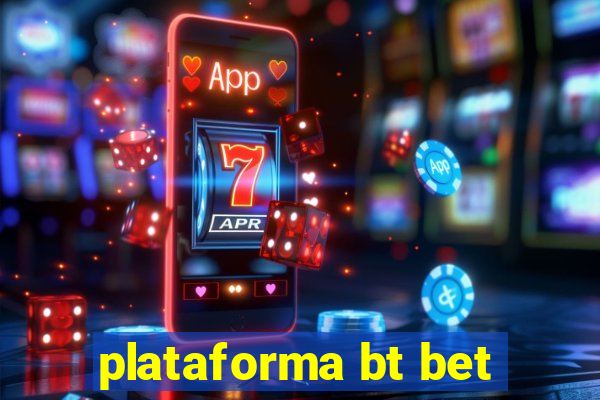 plataforma bt bet