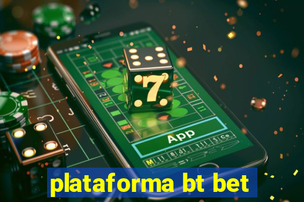 plataforma bt bet