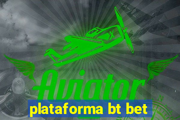 plataforma bt bet