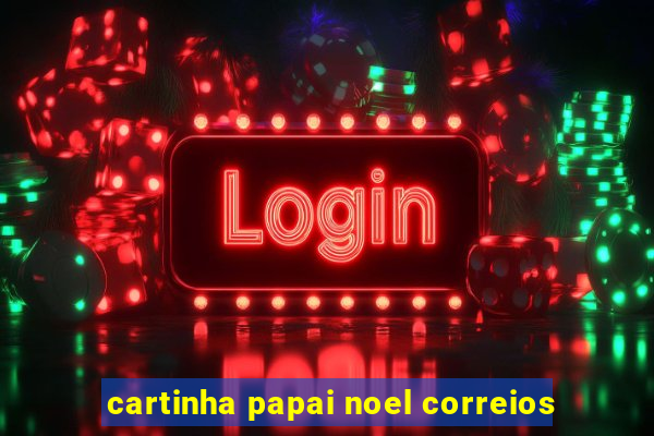 cartinha papai noel correios