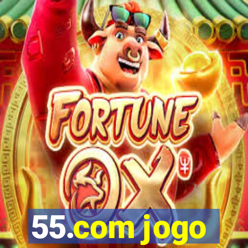 55.com jogo