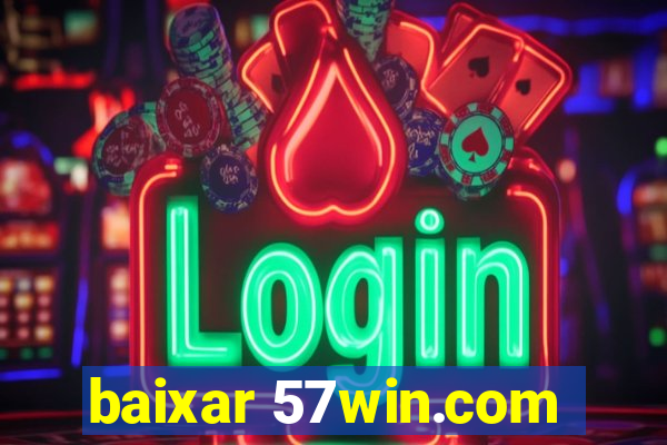 baixar 57win.com