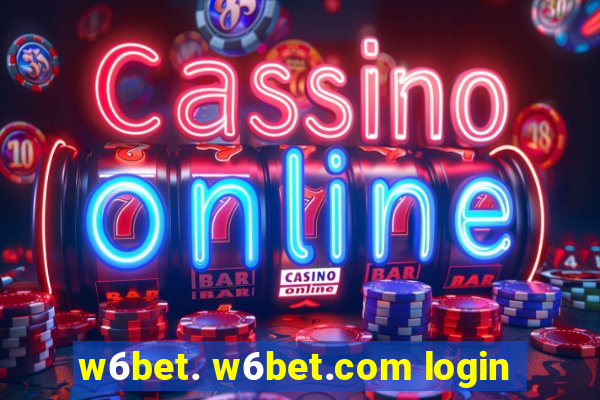 w6bet. w6bet.com login