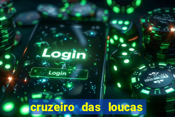 cruzeiro das loucas assistir gratis