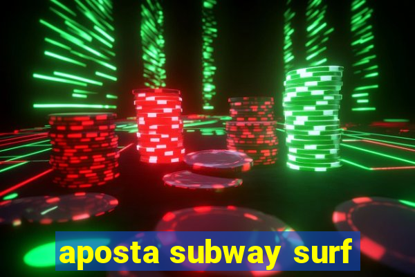 aposta subway surf