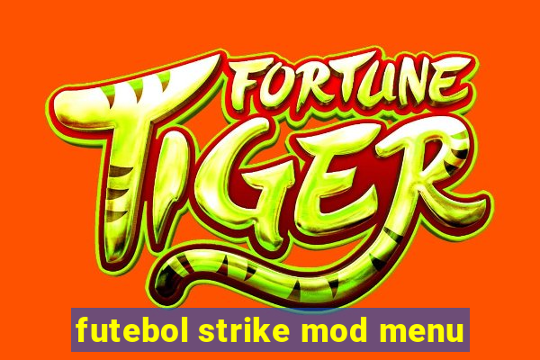 futebol strike mod menu