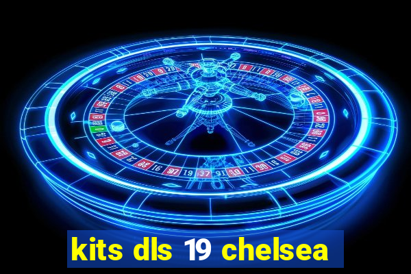 kits dls 19 chelsea