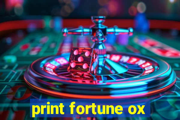 print fortune ox