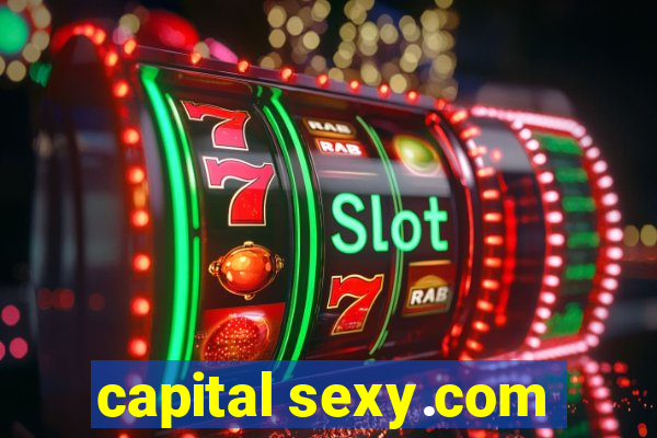 capital sexy.com