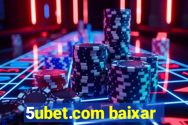 5ubet.com baixar