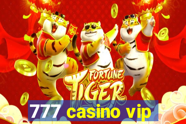 777 casino vip