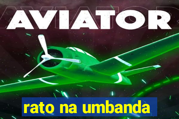 rato na umbanda