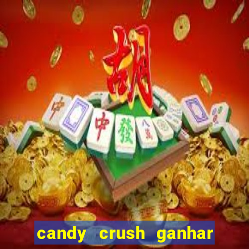 candy crush ganhar dinheiro de verdade