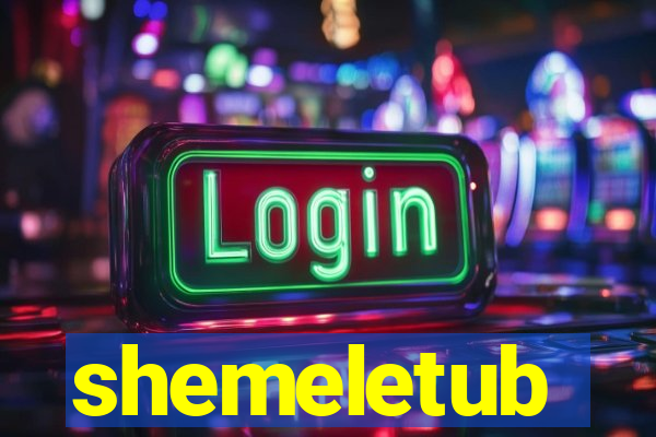 shemeletub