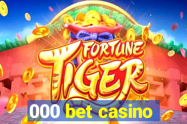 000 bet casino