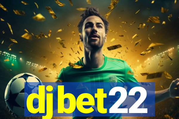 djbet22