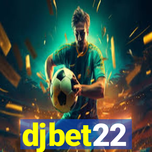 djbet22