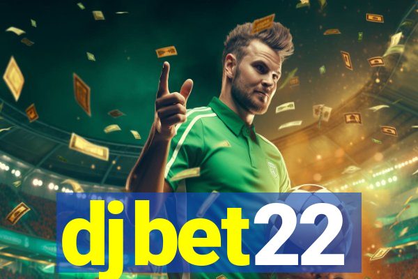 djbet22