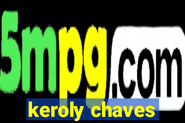 keroly chaves