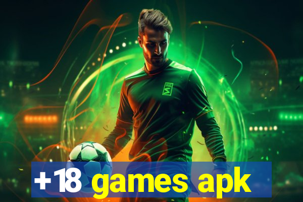 +18 games apk