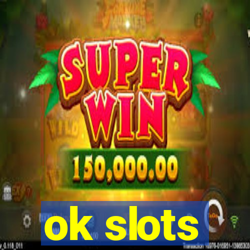 ok slots