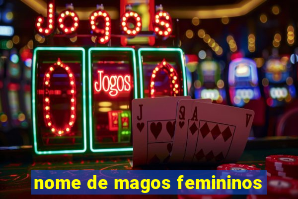 nome de magos femininos