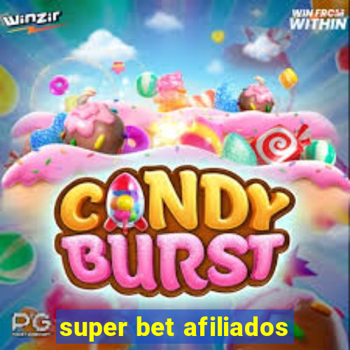 super bet afiliados