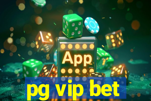 pg vip bet