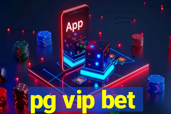 pg vip bet