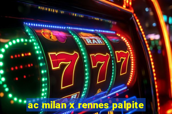 ac milan x rennes palpite