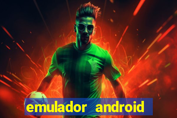 emulador android para pc fraco