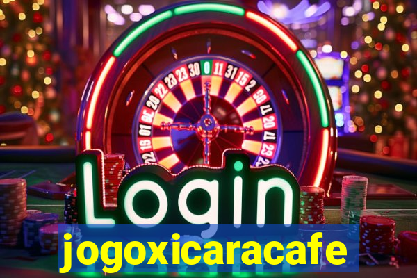 jogoxicaracafe