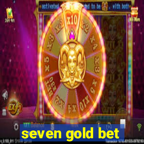 seven gold bet