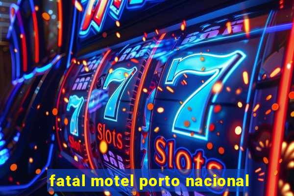 fatal motel porto nacional