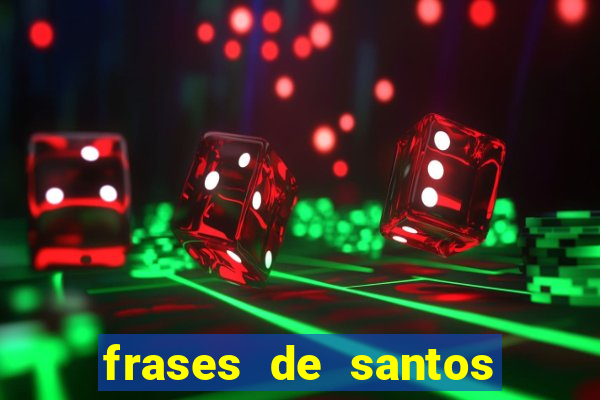 frases de santos sobre o natal