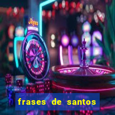 frases de santos sobre o natal