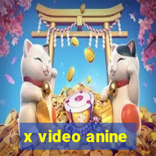 x video anine