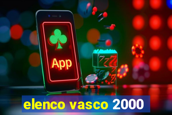 elenco vasco 2000