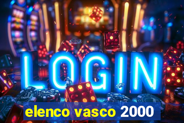 elenco vasco 2000