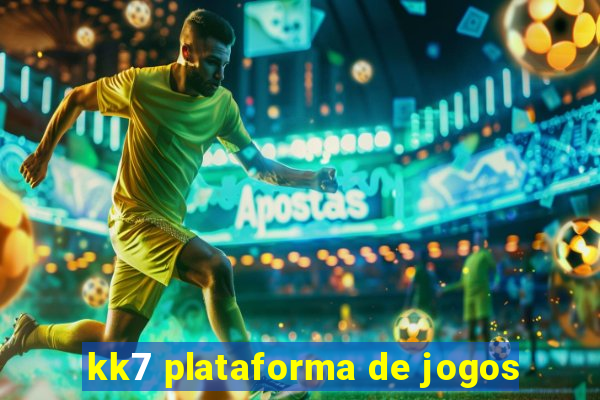 kk7 plataforma de jogos