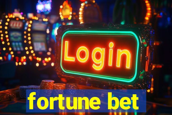 fortune bet